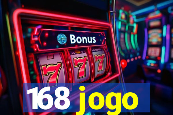 168 jogo